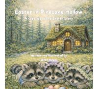 Easter in Pinecone Hollow: A Cozy Woodland Easter Story
