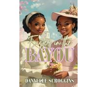 Easter in the Bayou: Bayou Holiday Book 2