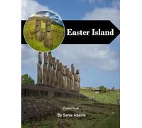 Easter Island: A Perfect Coffee Table Picture Book - Travel and Tourism Lovers