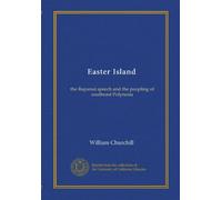 Easter Island: the Rapanui speech and the peopling of southeast Polynesia