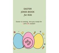 Easter Jokes Books for Kids: Easter Basket Stuffer for Kids Ages 5-10: Crackin' Jokes, Knock-Knocks &Tongue Twisters to Keep the Whole Family Laughing.