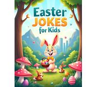 Easter Jokes for Children: ages 5-10