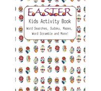 Easter Kids Activity Book: Easter Themed Puzzles & Coloring Pages | Word Seaches, Sudoku, Mazes, Word Scramble and more | Fun for Kids 6 and up.