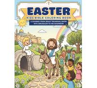 Easter Kids Bible Coloring Book: A Journey from Jesus' Triumphal Entry into Jerusalem to His Ascension | Christian Coloring Book for Sabbath School or Sunday School
