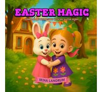 Easter Magic: Luna's Spring Adventures With Magic (Luna’s Seasonal Adventures)