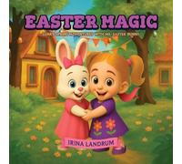 Easter Magic: Luna's Spring Adventures with Ms. Easter Bunny (Luna's Seasonal Adventures)