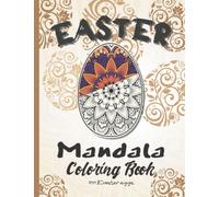 Easter - Mandala Coloring book Easter eggs: 100 Mandala-Easter eggs for coloring for adults and teenagers to relax at Easter