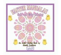 Easter Mandalas: Adult Coloring Book: Bold and Easy Coloring For All Ages (The "Season Series" of Adult Coloring Books by ShariB Creatives)