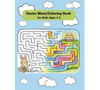 Easter Maze Book for Kids Ages 3-5: Fun and Easy Easter Activity Book for Toddlers and Preschool Kids with Bunny, Chick and Egg