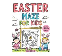 Easter Maze for Kids (Paperback Book): Fun Activity Book with 75+ Easy & Medium Easter Mazes for Toddlers & Pre-schoolers - Easter Bunny, Eggs & ... Thinking (Fun Activities & Brain Games)