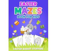 Easter Mazes Book For Kids: Easter Basket Stuffers, Easter Dot to Dot Activity Book for Kids Ages 3-9 | Over 50 Easter Puzzles, Mazes and More, Easter Activity Book for Kids (Easter Gift For Kids).