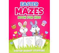 Easter Mazes Book For Kids: Easter Dot to Dot Activity Book for Kids Ages 3-9 | Over 50 Easter Puzzles, Mazes and More, Easter Activity Book for Kids, Easter Basket Stuffers (Easter Gift For Kids).