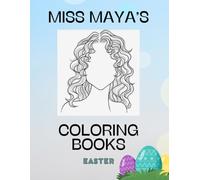 Easter: Miss Maya's Coloring Books