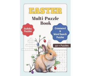 Easter Multi-puzzle Book: Easter Puzzles: Word searches, Crosswords and Sudoku I Celebrate the joy of Easter with this fun and engaging multi-puzzle ... 120 pages I 50+ Puzzles I Solutions Included