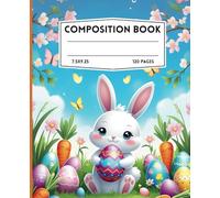Easter Notebook, Composition, Journal for Boys and Girls: Cute Easter Diary, Happy Easter Gift, Easter Basket Filler, Easter Activity Book, 120 Pages