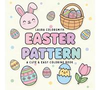 Easter Pattern - A Cute & Easy Coloring Book: Fun and Easy Easter & Spring Patterns with Cute Animals, Flowers, and Eggs (Coloring Book for Easter)