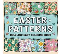 Easter patterns: Bold and Easy Coloring Book, Cozy Holiday Pattern Designs for Adults & Kids (Easter Coloring Book)