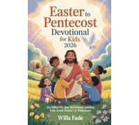 Easter-Pentecost Devotional for Kids 2026: Joy-Filled 50-Day Devotional Guiding Kids from Easter to Pentecost