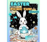 Easter Picnic Fun!: A Coloring Picnic for Kids Ages 4 - 8 | Celebrate Easter with Bunnies, Baskets, and Picnic Treats!