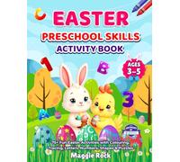Easter Preschool Skills Activity Book Ages 3-5: 75+ Fun Easter Activities with Colouring, Tracing, Letters, Numbers, Shapes & Puzzles