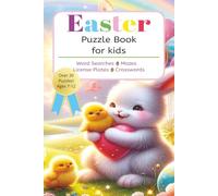 Easter Puzzle Book for Kids: Word Search Puzzles and Mazes and License Plate Puzzles and Crossword Puzzles with Easy to Read Print About Easter and ... for Vacations, Holidays and Relaxation