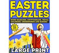 Easter Puzzles: Large Print Word Searches, Cross Words, Cryptograms, Coloring, Trivia And Sudoku