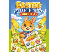 Easter Scissor Skills Activity Book for Toddlers Ages 3-4: Easy Cutting, Pasting, and Coloring Practice for Kids Ages 3-4 | Build Fine Motor Skills ... Activities (Happy Easter Activity Books)