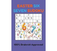 Easter Six-Seven Sudoku Puzzle Book: Sudoku Puzzles for Easter | Help Calm the Mind, Relax and Focus | 6x9 Inches, 110 pages | 100+ Puzzles | Solutions Included