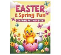 Easter & Spring Fun Coloring Activity book: 4-11 Over 100 Pages of Puzzles & Coloring Fun!