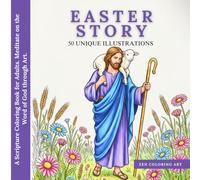 Easter Story: A Scripture Coloring Book for Adults. Meditate on the Word of God through Art. (Zen Coloring Art Collection)