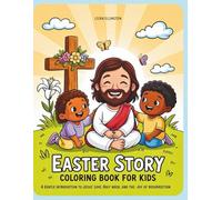 Easter Story Coloring Book for Kids: A Gentle, Beautiful Journey Through the Story of Jesus