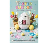 Easter Sudoku Puzzle Book: Sudoku Puzzles for Easter | Funny Easter Quotes on Every Page! | 6x9 Inches, 110 Pages | 50+ Puzzles | Solutions Included