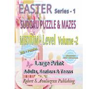 Easter Sudoku Puzzle Book with Mazes Series-1 - Easy Level | Volume 2: Medium Level Large Print Sudoku & Maze Brain Games for Adults, Seniors & Teens ... this 3 Level Collection | Solutions Included