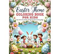 Easter Theme Coloring Book For Kids: Cute Bunnies, Easter Eggs, Chicks & Springtime Fun with 88 Coloring Pages