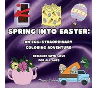 Easter Themed Coloring Book: - An Eggstraordinary Coloring Adventure (Whimsical Seasons: A Holiday Coloring Adventure)