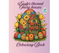 Easter Themed Fairy Houses Colouring Book