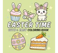 Easter Time: Coloring Book for Adults and Teens with Cute and Easy Designs for Relaxation, Cozy Seasonal Pages with Thick Lines
