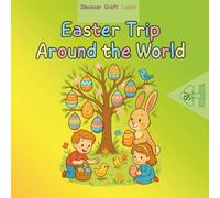 Easter Trip Around the World: A lovingly designed Easter book about traveling the world, suitable for ages 4 and up, that introduces children to ... exciting way and promotes cultural diversity.