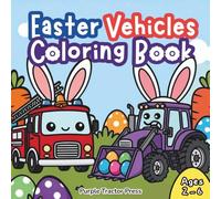 Easter Vehicles Coloring Book: Cute Bunny Trucks, Cars, Tractors, Trains, & More for Kids Ages 2-6 - A Fun Spring or Easter Basket Stuffer Coloring Book