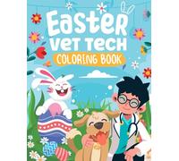 Easter Vet Tech Coloring Book: Funny Vet and Easter Puns Combine in One Book for Stress Relief and Relaxation