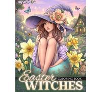 Easter Witches Coloring Book: Whimsical Pastel Magic Coloring Pages with Festive Springtime Spellcaster Designs for All Ages Relaxation