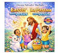 Easter with Jesus: La Pascua con Jesús (Little Stories with Jesus)
