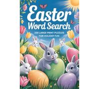 Easter Word Search: 100 Large Print Puzzles About Eggs, Bunnies & Springtime Joy