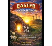 Easter Word Search 125 Christian Puzzles Celebrating the Resurrection - He Is Risen: 125 Christian Puzzles Celebrating the Resurrection - He Is Risen (The Scripture Puzzle Series)