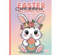 EASTER WORD SEARCH AND COLORING BOOK FOR KIDS: PUZZLES AND BOLD AND EASY DESIGNS FOR CHILDREN OF ALL AGES