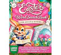 Easter Word Search Book For Adults and Seniors: Large Print, Cozy Spring-Themed Word Find Puzzles with Easter Traditions, Symbols, and Seasonal Joy