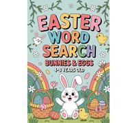 Easter Word Search: Bunnies & Eggs Fun 4-8 Years Old: Designed for Little Puzzle Lovers Aged 4-8: Thoughtful Skill-Building Puzzle Workbook with Consistent Flow