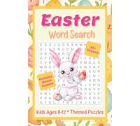 Easter Word Search: Easter Word Search for Kids Ages 8-12 | Large Print, Themed | Holiday Activities, Easter Games, Easter Basket Stuffer | 6x9 Inches, 125 Pages | 50+ Puzzles | Solutions Included