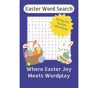 Easter Word Search: Easter Word Search Puzzles, Seasonal Brainteasers | Where Easter Joy Meets Wordplay | 6x9 Inches, 110 Pages | 50+ Puzzles | ... Gift For Vacations, Holidays, and Free Times