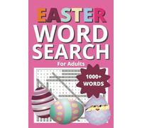 Easter Word Search for Adults (1000+ Words): Celebrate Spring with 56 fun & challenging puzzles!: Enjoy word hunts featuring eggs, bunnies, and ... your brain, celebrate Easter. He Is Risen.